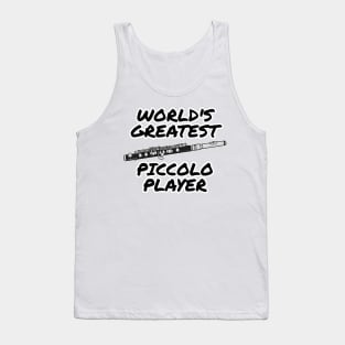 World's Greatest Piccolo Player Piccoloist Flute Woodwind Funny Tank Top